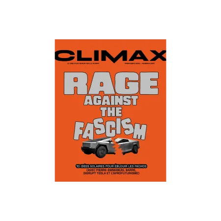 A orange magazine cover titled "Climax Rage Against The Facism". The word fascism is breaking a Tesla Cyber Truck in half. There is some subtext under the Cyber Truck
