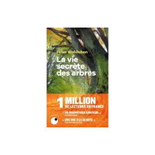 The cover of the book "La vie Secrète des Arbres" by Peter Wohlleben. The background image is a fores. The name of the author is written in yellow above the title in white. At the bottom is a book banner with some text promoting the book and the amount of readers it got.